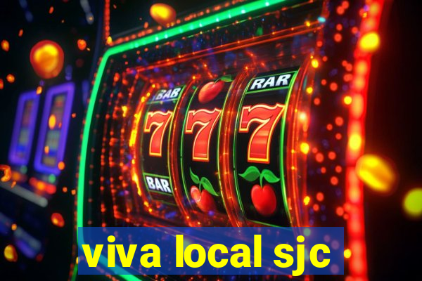 viva local sjc